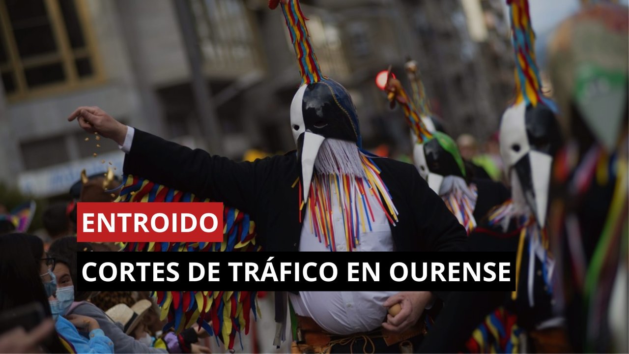 Cortes de tráfico en Ourense por el Entroido