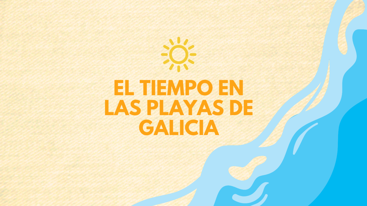 El tiempo en las playas de Galicia