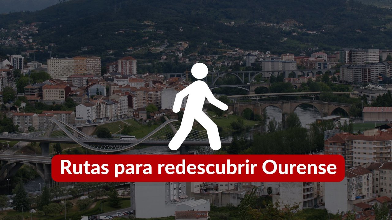 Rutas para redescubrir Ourense