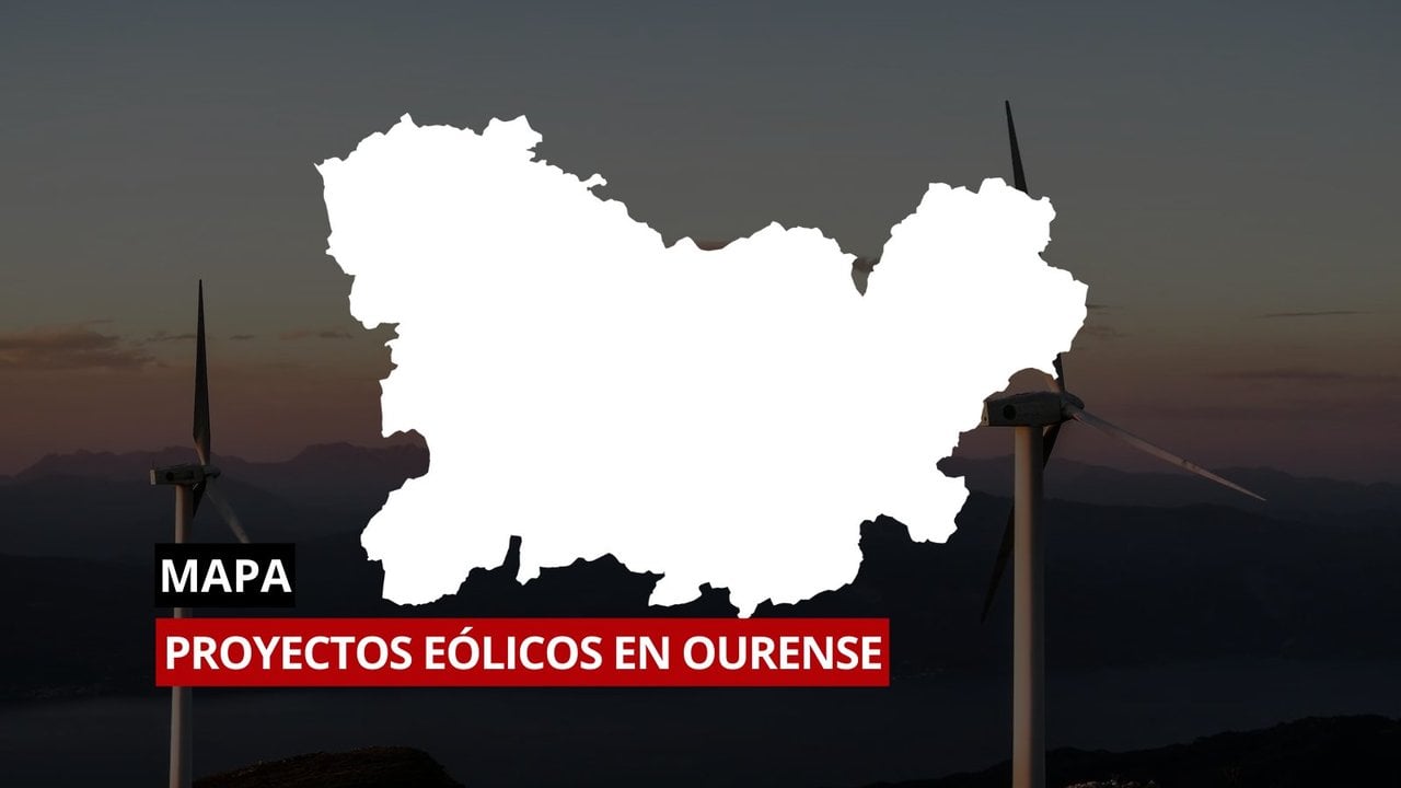 Mapa | Estos son los proyectos eólicos en la provincia de Ourense